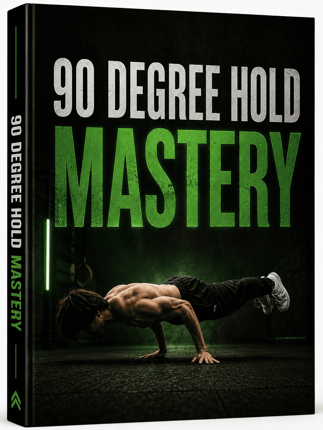 90 Degree Hold Mastery